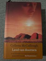 Land van doornen - Colleen McCullough, Ophalen of Verzenden, Zo goed als nieuw, Nederland