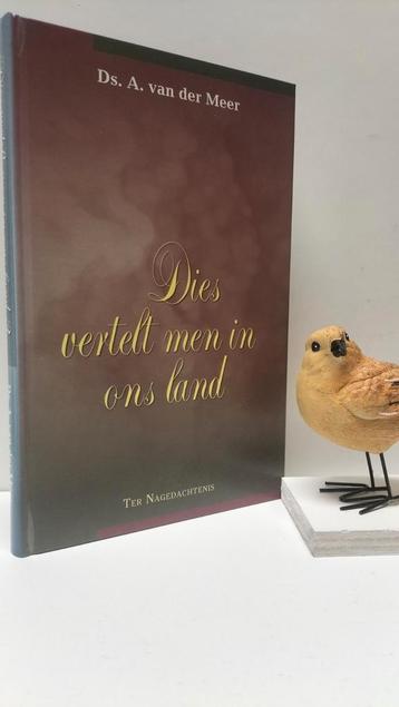 Meer, Ds. A. van der;  Dies vertelt men in ons land (Ter nag beschikbaar voor biedingen