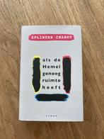 'Als de hemel genoeg ruimte heeft' Splinter Chabot, Ophalen of Verzenden, Zo goed als nieuw