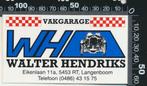 Sticker: Vakgarage Walter Hendriks - Langenboom (2), Ophalen of Verzenden, Zo goed als nieuw, Auto of Motor