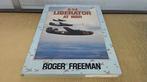 B-24 LIBERATOR AT WAR by Roger A. Freeman, Tweede Wereldoorlog, Roger freeman, Ophalen of Verzenden, Zo goed als nieuw