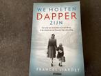 Frances Liardet - We moeten dapper zijn, Boeken, Ophalen of Verzenden, Zo goed als nieuw, Nederland, Frances Liardet