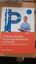 ProActive Nursing: klinische problematiek inzichtelijk, Ophalen of Verzenden, Zo goed als nieuw, Marc Bakker