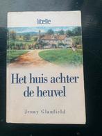 Het huis achter de heuvel - Jenny Glanfield, Ophalen of Verzenden, Gelezen, Nederland