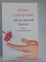 Pema Chodron - Als je wereld instort, Achtergrond en Informatie, Spiritualiteit algemeen, Ophalen of Verzenden, Zo goed als nieuw