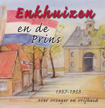 M.A. Struik - Enkhuizen en de Prins 1937-1953 beschikbaar voor biedingen
