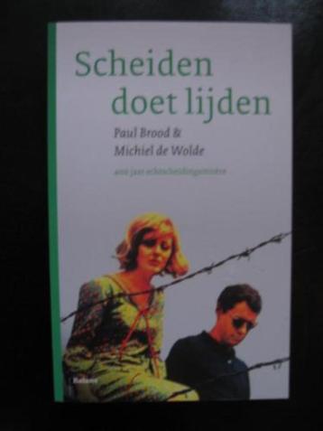 scheiden doet lijden -Paul Brood Michiel de Wolde beschikbaar voor biedingen