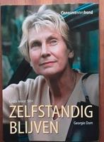 Zelfstandig blijven / gids voor 50+ Georgie Dom, Ophalen of Verzenden, Zo goed als nieuw
