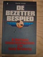 De Bezetter Bespied - WOII Inlichtingendienst, Tweede Wereldoorlog, Frank Visser, Ophalen of Verzenden, Zo goed als nieuw