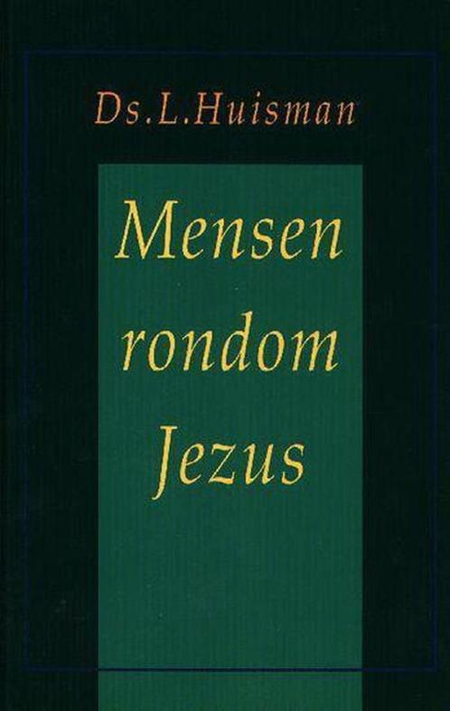 DS. L. HUISMAN  - MENSEN RONDOM JEZUS -€ 4,50- GOEDE STAAT, Boeken, Godsdienst en Theologie, Gelezen, Christendom | Protestants