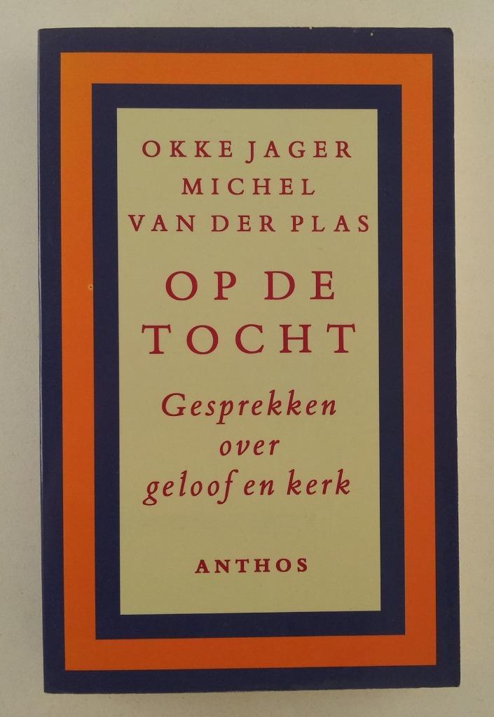 Jager, Okke - Op de tocht / Gesprekken over geloof en kerk, Boeken, Godsdienst en Theologie, Gelezen, Verzenden