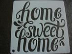 0968-2-HERBRUIKBAAR SJABLOON –TEKST: HOME SWEET HOME, Ophalen of Verzenden, Nieuw, Materiaal