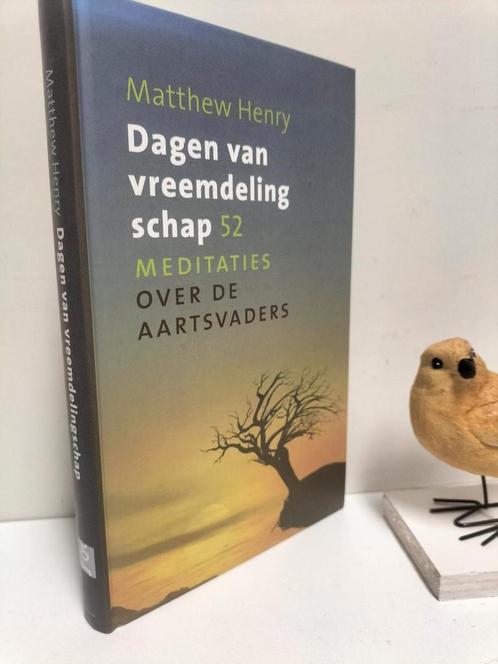 Henry, Matthew; Dagen van vreemdelingschap, Boeken, Godsdienst en Theologie, Gelezen, Christendom | Protestants, Ophalen of Verzenden