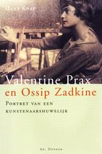 Valentine Prax en Ossip Zadkine - Hans Knap / 9789061005162, Boeken, Ophalen of Verzenden, Zo goed als nieuw, Hans Knap, Kunst en Cultuur
