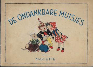 Mariette (Freddy Langerer) : De ondankbare muisjes (antiq.) beschikbaar voor biedingen