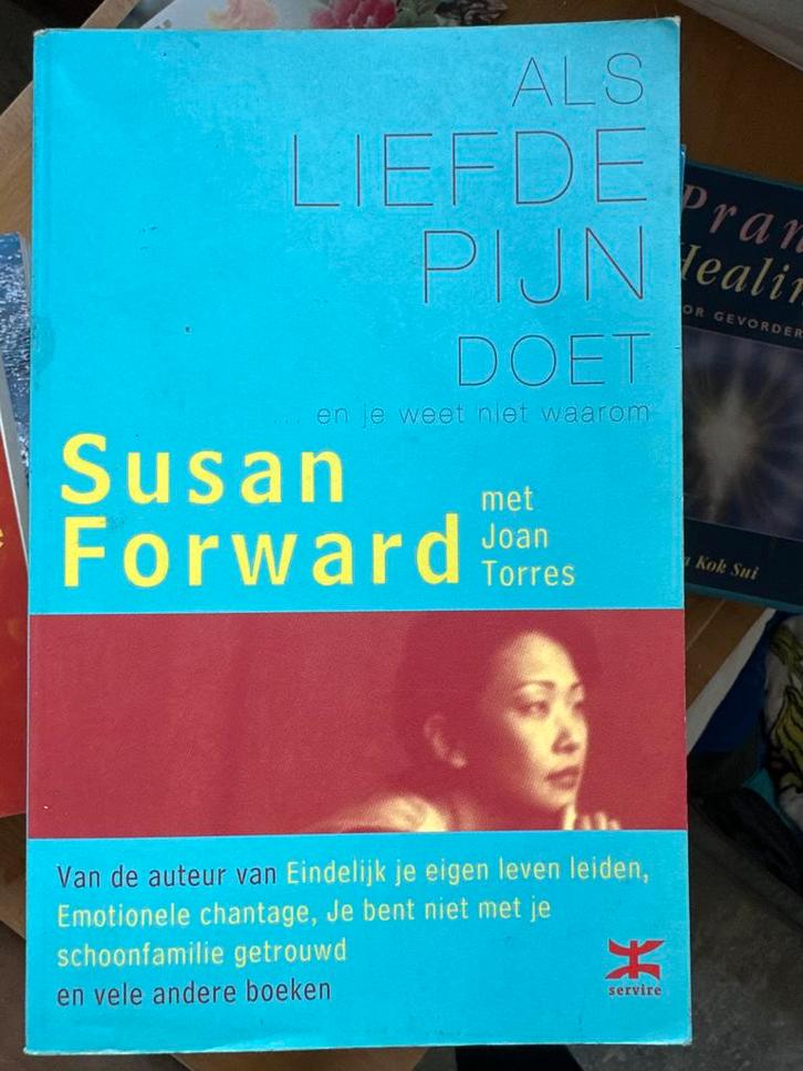Als Liefde Pijn Doet - Susan Forward, Boeken, Psychologie, Gelezen, Klinische psychologie, Ophalen of Verzenden