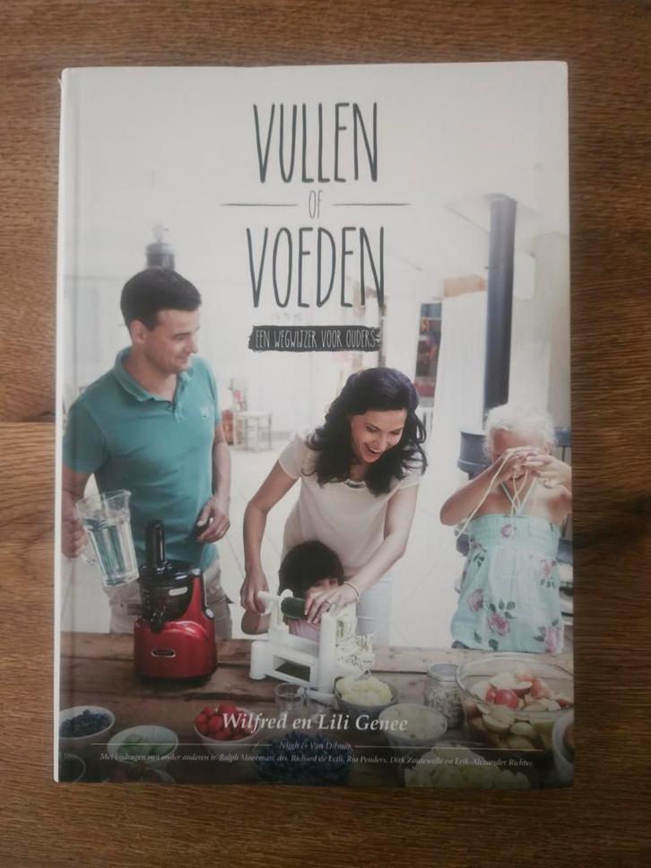 Vullen of Voeden - Kookboek voor ouders, Boeken, Kookboeken, Nieuw, Voorgerechten en Soepen, Hoofdgerechten, Tapas, Hapjes en Dim Sum