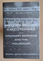 Hitler's Willing Executioners. Goldhagen, Boeken, Daniel Jonah Goldhagen, Ophalen of Verzenden, Zo goed als nieuw
