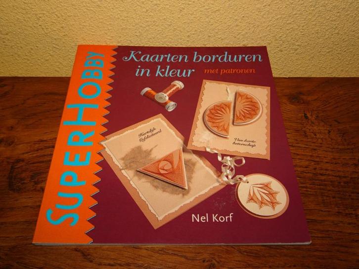 Kaarten borduren in kleur door Nel Korf, Hobby en Vrije tijd, Kaarten | Zelf maken, Zo goed als nieuw, Overige typen, Overige thema's