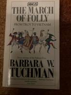 The March of Folly - Barbara W. Tuchman, Ophalen of Verzenden, 20e eeuw of later, Gelezen