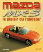 Mazda MX-5: Le plaisir du roadster , Ophalen of Verzenden, Zo goed als nieuw, Mazda