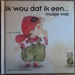 Ik wou dat ik een muisje was - Eve Tharlet, Boeken, Jongen of Meisje, Ophalen of Verzenden, Zo goed als nieuw, Voorleesboek