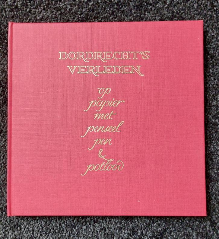 Dordrecht's verleden op papier met penseel, pen en potlood, Boeken, Overige Boeken, Gelezen, Ophalen of Verzenden