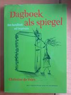 Dagboek als Spiegel - Christine de Vries, Ophalen of Verzenden, Zo goed als nieuw, Esoterie en Spiritualiteit