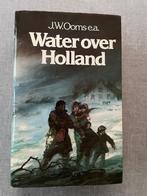 Water over Holland – J.W. Ooms ea, Ophalen of Verzenden, Gelezen, Nederland