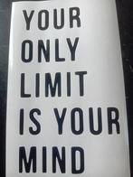 Your only limit is your mind vinyl sticker, Auto diversen, Verzenden