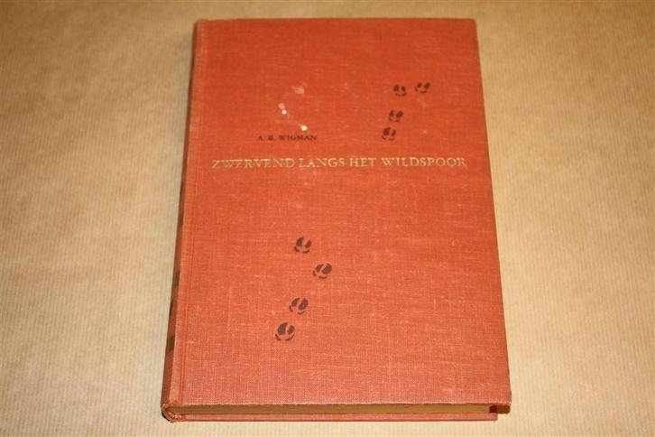 Zwervend langs het wildspoor. A.B. Wigman. 1951., Boeken, Natuur, Gelezen, Ophalen of Verzenden