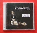 Ralph Rousseau Chansons d'amour met Matangi String Quartet, Ophalen of Verzenden, Classicisme, Gebruikt, Overige typen