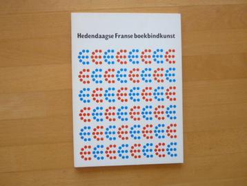 Hedendaagse Franse boekbindkunst. Enkele stromingen beschikbaar voor biedingen