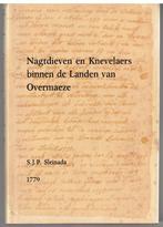 Nagtdieven en Knevelaers binnen de Landen van Overmaeze, Boeken, Gelezen, S.J.P. Sleinada, Ophalen of Verzenden, 17e en 18e eeuw