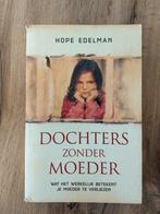 Hope Edelman - Dochters zonder moeder, Ophalen of Verzenden, Gelezen, Hope Edelman