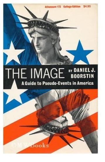 The Image A Guide to Pseudo-Events in America DanielBorstin  beschikbaar voor biedingen