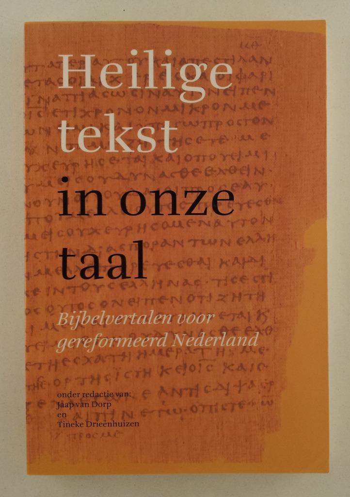 Heilige tekst in onze taal / Bijbelverhalen voor gereformeer, Boeken, Godsdienst en Theologie, Gelezen, Verzenden