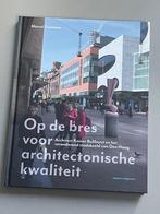 Op de bres voor architectonische kwaliteit - Den Haag , Boeken, Ophalen of Verzenden, Nieuw, Architectuur algemeen