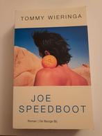 Tommy Wieringa - Joe Speedboot, Boeken, Tommy Wieringa, Ophalen of Verzenden, Zo goed als nieuw, Nederland