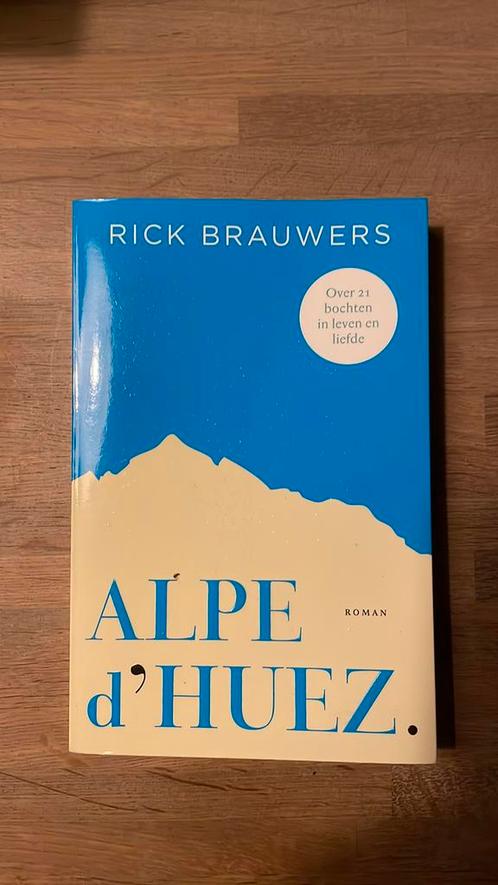 Rick Brauwers - Alpe d'Huez, Boeken, Literatuur, Zo goed als nieuw, Nederland, Ophalen of Verzenden