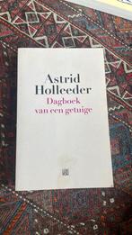 Astrid Holleeder - Dagboek van een getuige, Boeken, Detectives, Ophalen of Verzenden, Astrid Holleeder, Zo goed als nieuw