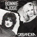 Bonnie (St. Claire) & José (Hoebee) – Cassandra (Vinyl/Singl, Cd's en Dvd's, Vinyl Singles, Ophalen of Verzenden, 7 inch, Zo goed als nieuw