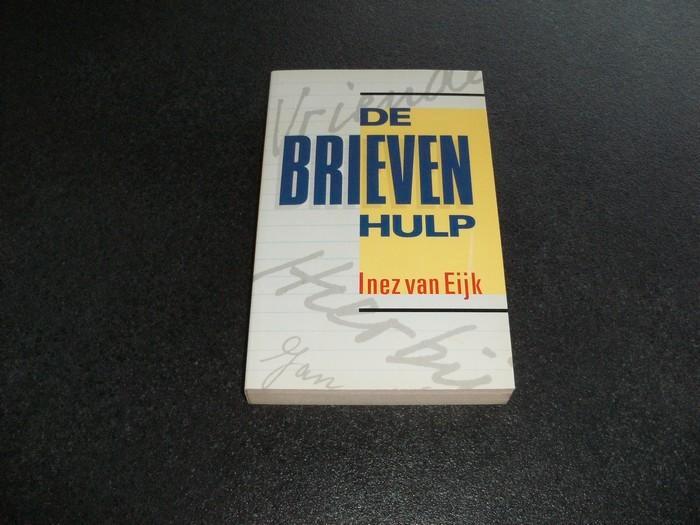 Eijk, Inez van	De brievenhulp, Boeken, Economie, Management en Marketing, Zo goed als nieuw, Management, Ophalen of Verzenden