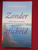 B Gerstberger- Zonder Afscheid verder leven na de dood, Ophalen of Verzenden, Nieuw
