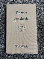 De Weg van de Ziel - White Eagle, Ophalen of Verzenden, Gelezen, Ziel of Sterfelijkheid, Overige typen