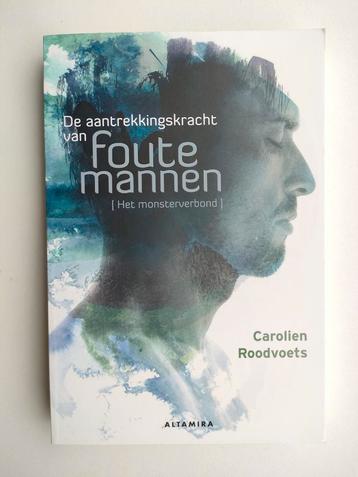 Carolien Roodvoets - De aantrekkingskracht van foute mannen beschikbaar voor biedingen