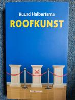 Ruurd Binnert Halbertsma - Roofkunst, Ophalen of Verzenden, Zo goed als nieuw, Ruurd Binnert Halbertsma