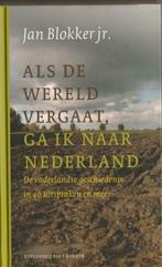 Jan Blokker Jr-Als De Wereld Vergaat, Ga Ik Naar Nederland*, Ophalen of Verzenden, 20e eeuw of later, Zo goed als nieuw, Jan Blokker