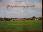 Gien plak dat mij zo trekt. 13 Dorpen van Ooststelllingwerf., 20e eeuw of later, Ophalen of Verzenden, Zo goed als nieuw, Henk Bloemhoff