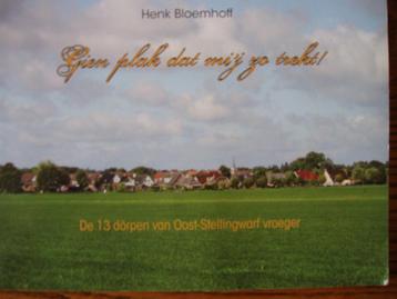 Gien plak dat mij zo trekt. 13 Dorpen van Ooststelllingwerf. beschikbaar voor biedingen
